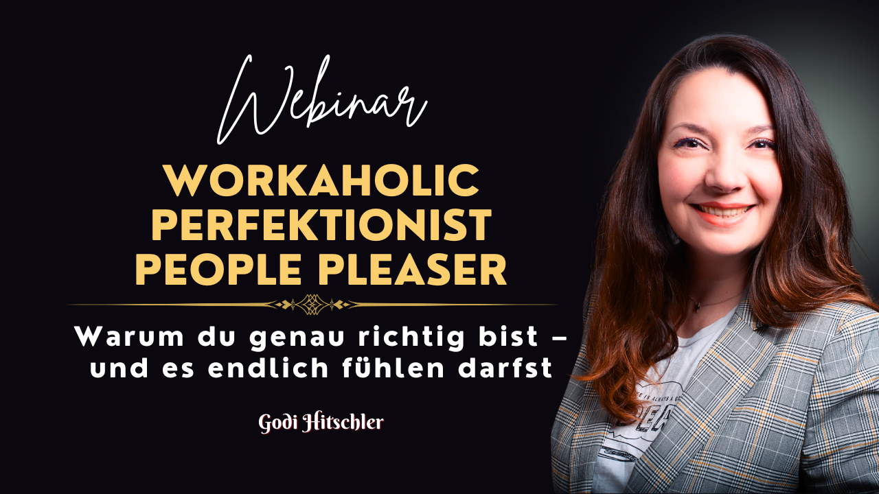 Workaholic, Perfektionist, People Pleaser Webinar